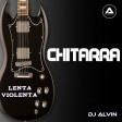 DJ Alvin - Chitarra Lenta Violenta