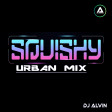 DJ Alvin - Squishy (Urban Mix)