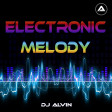 DJ Alvin - Electronic Melody