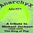 Tribute to Michael Jackson - Always - AnarchyX