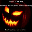 Halloween History (trick or treat / scream)
