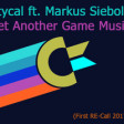 Stycal ft. Markus Siebold - Yet Another Game Music